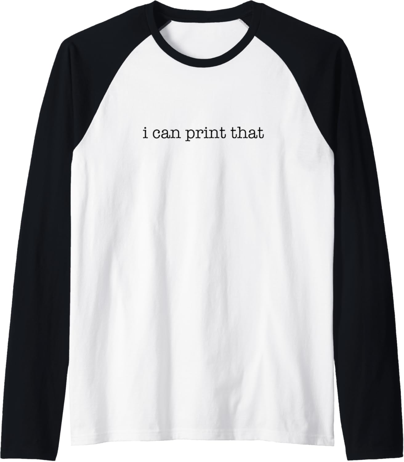 I Can Print That Minimalistic 3D Printer Owner Raglan Baseball Tee