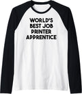 Worlds Best Job Printer Apprentice Raglan Baseball Tee
