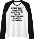 Worlds Best Computer Color Photograph Printer Operator Raglan Baseball Tee