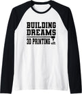Building Dreams 3D Printing 3D Printer Raglan Baseball Tee