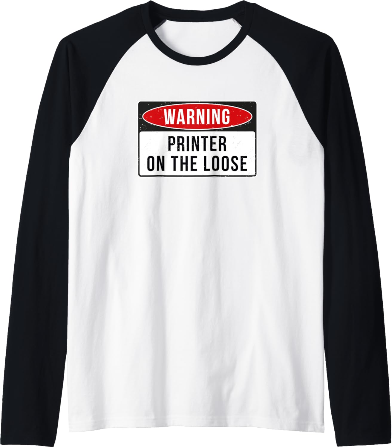 Warning Sign Printer On Loose Funny Job Quote Raglan Baseball Tee
