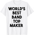 World's Best Band Top Maker