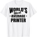 Printer Worlds Most Average Okayest Funny Printer