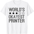 Worlds Okayest Printer Funny Printer