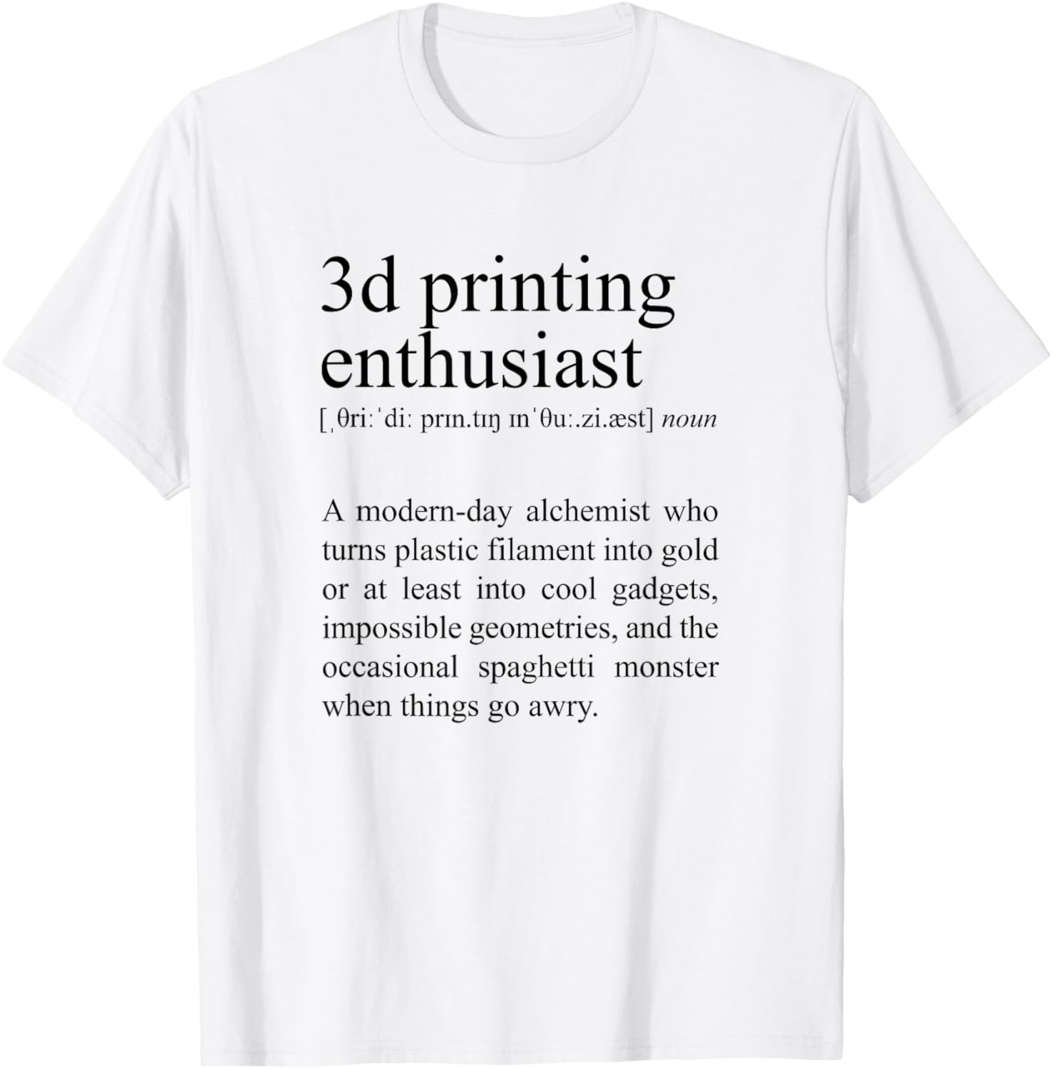 3D Printing Definition Funny 3D Printer Owner