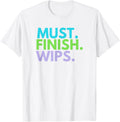 Yarn Arts T-Shirt: Must Finish WIPs