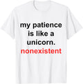 My Patience Is Like A Unicorn Nonexistent Funny