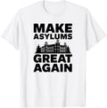 Make Asylums Great Again