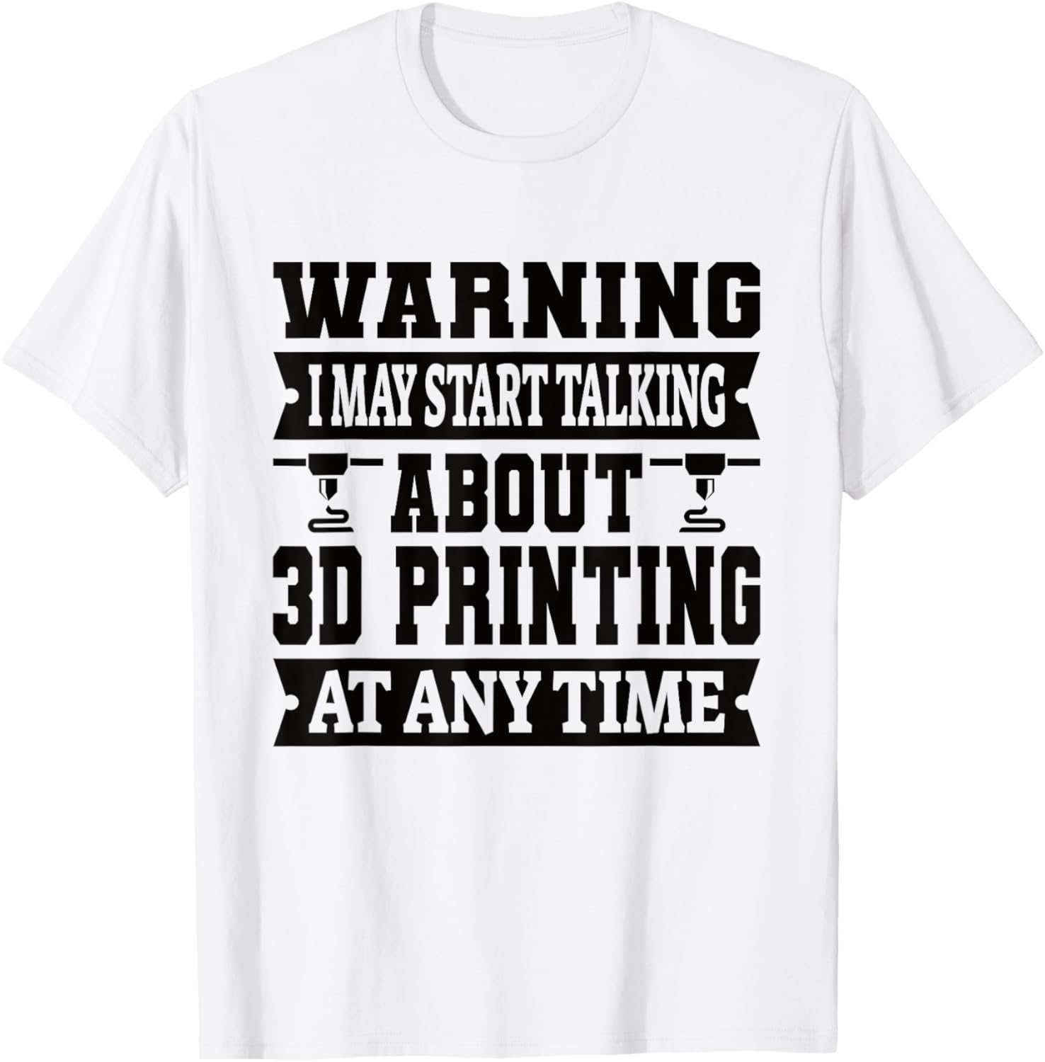 Warning I May Start Talking About 3D Printing 3D Printer