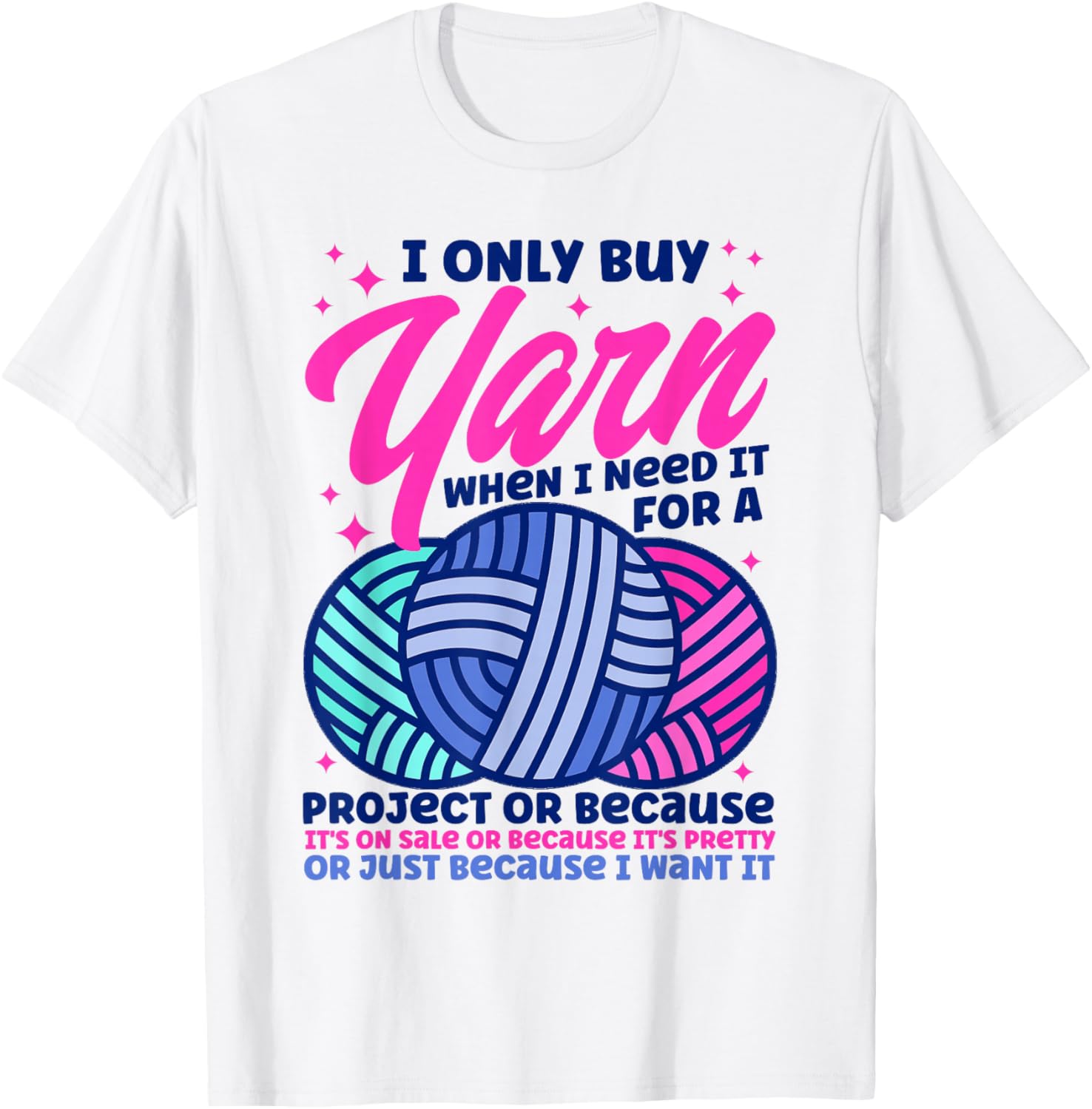 Knitting Knitter I Only Buy Yarn