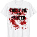 Bloody Trust Me Im A Printer Scary Halloween Design