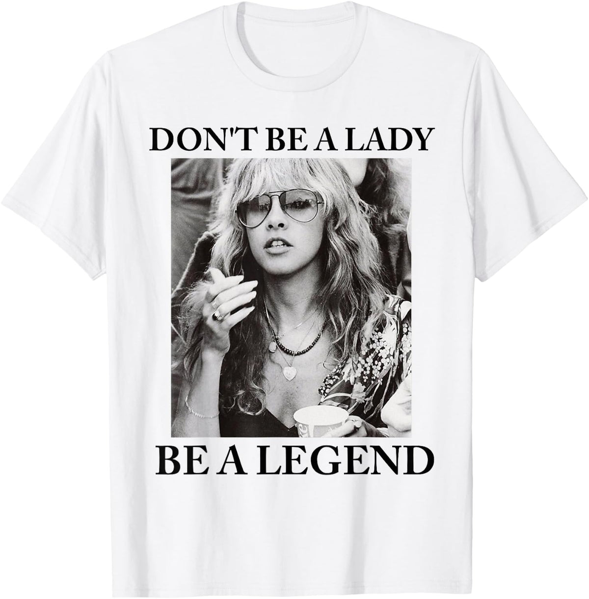 Dont Be a Lady a Legend Cute Shirt for Women 312