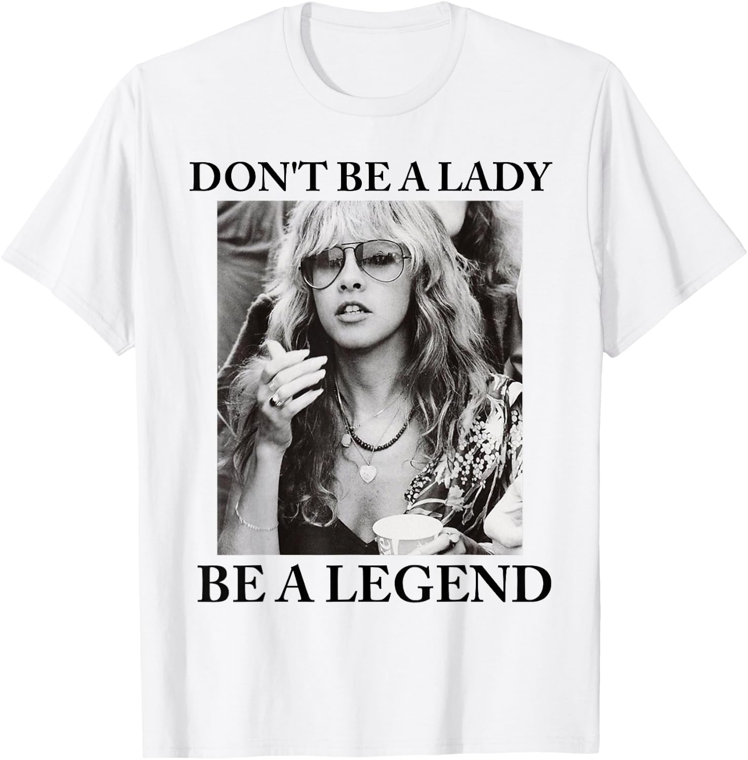 Dont Be a Lady a Legend Cute Shirt for Women 69