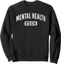Mental Health Technician Psychiatric Tech Appreciation Sweatshirt