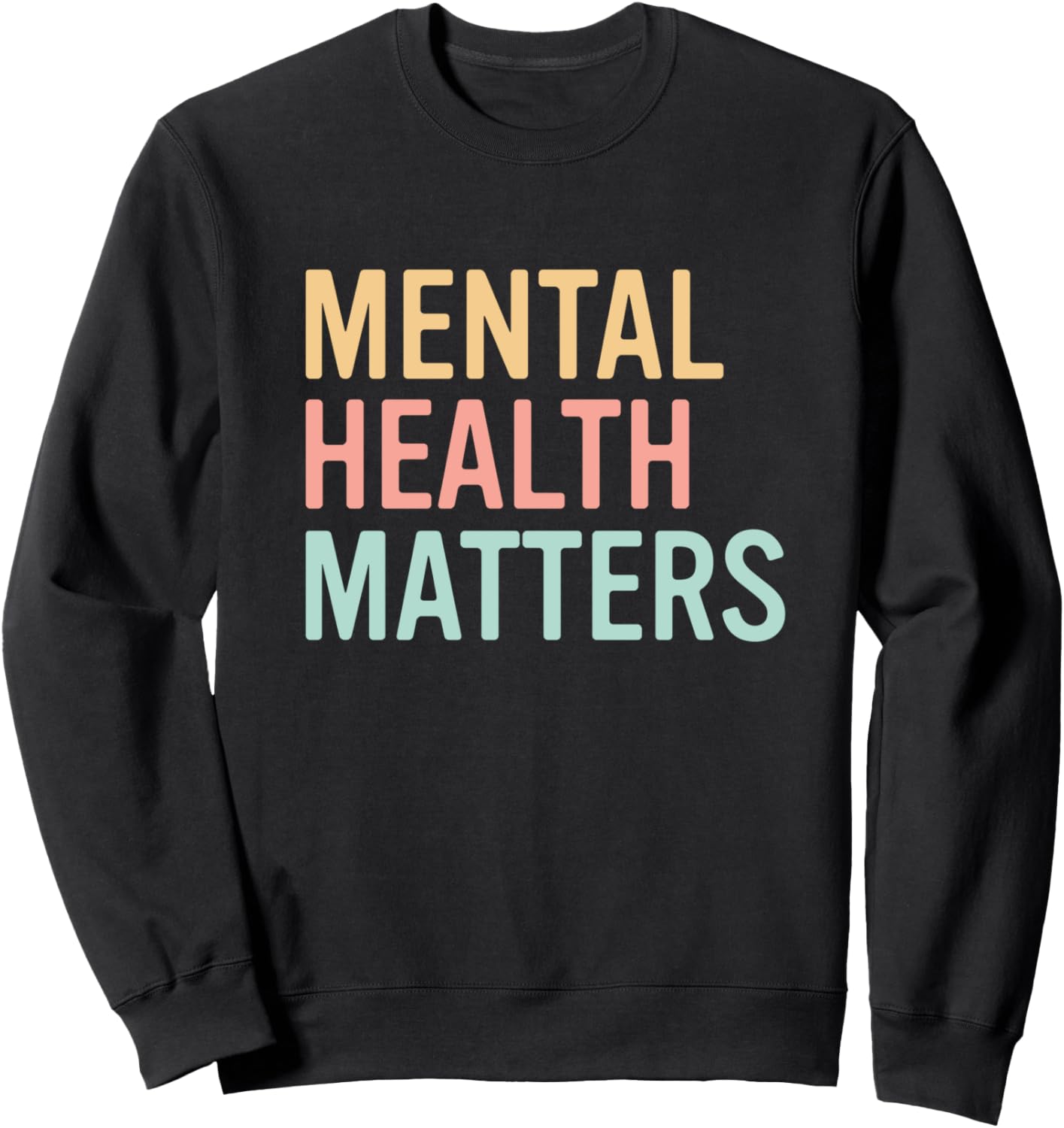 Mental Health Matters Colorful Mental Health Awareness Sweatshirt