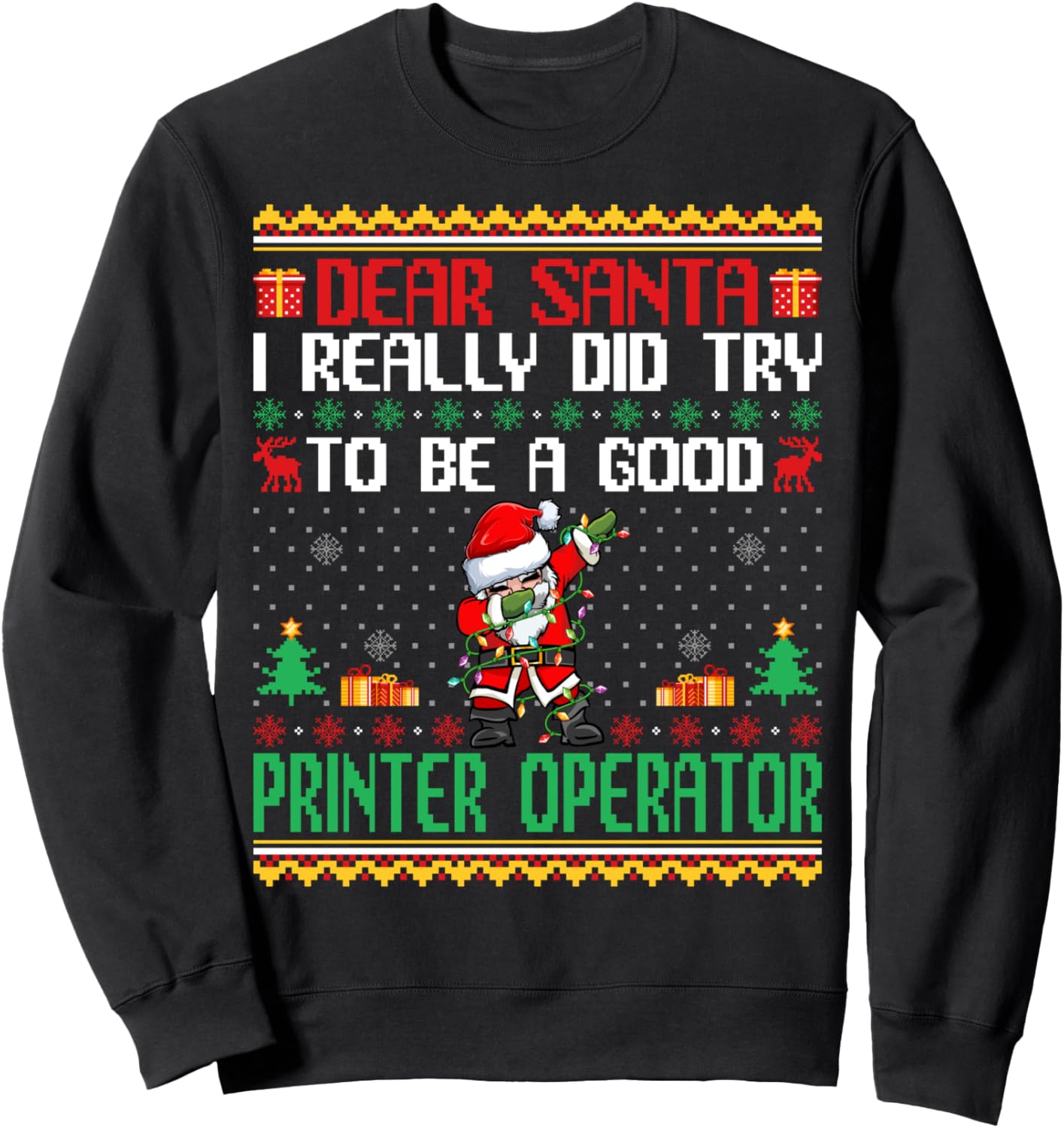 Santa Try To Be A Good Printer Operator Funny Christmas Sweatshirt