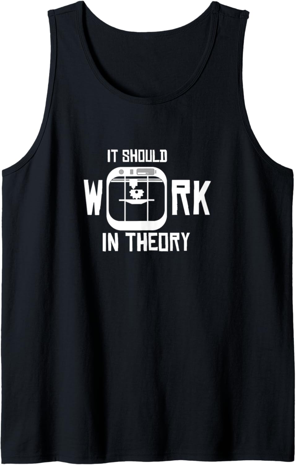 3D Print It Should Work In Theory I 3D Printer Kit Shirt