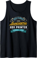 Funny Box Printer Shirt Awesome Job Occupation Graduation Tank Top