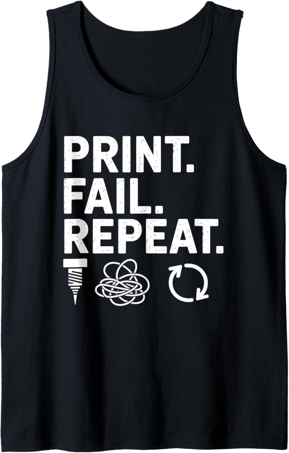 3D Printer Nerd Fail Repeat Maker Filament Print Tank Top