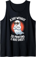 A Day Without 3D Printing Is Boo Sheet Halloween Tank Top
