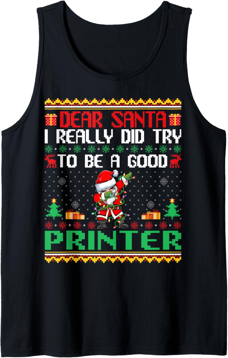 Santa Try To Be A Good Printer Funny Christmas Tank Top