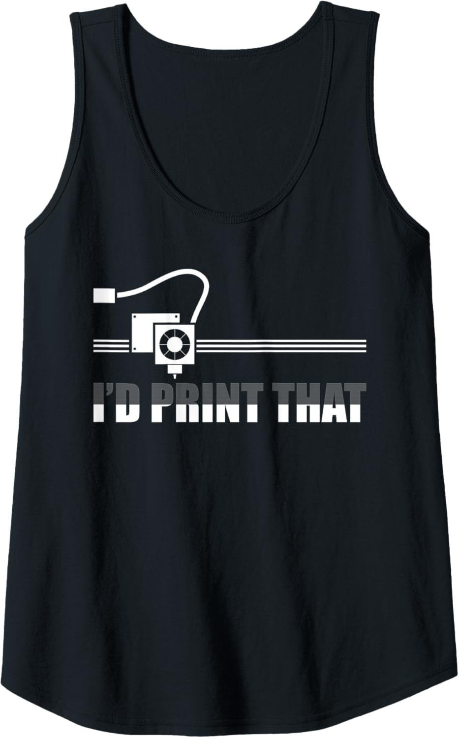 Womens Id Print That 3D Printer 3D Printing Tank Top