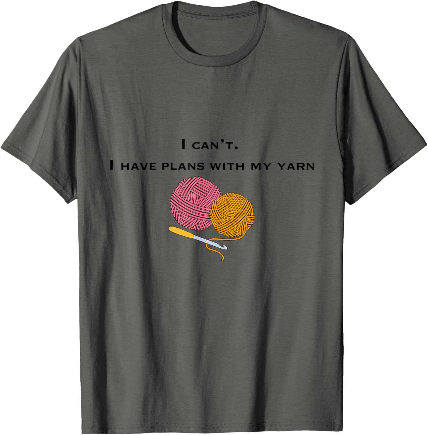 Crochet lovers excuse I can't I have plans with my yarn