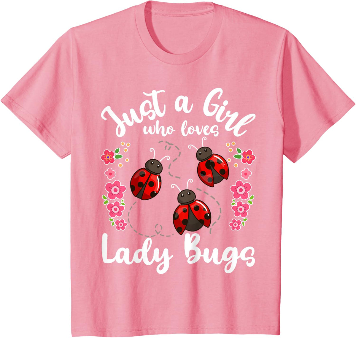 Ladybug Just a Girl Who Loves Ladybugs Kids Shirt 165