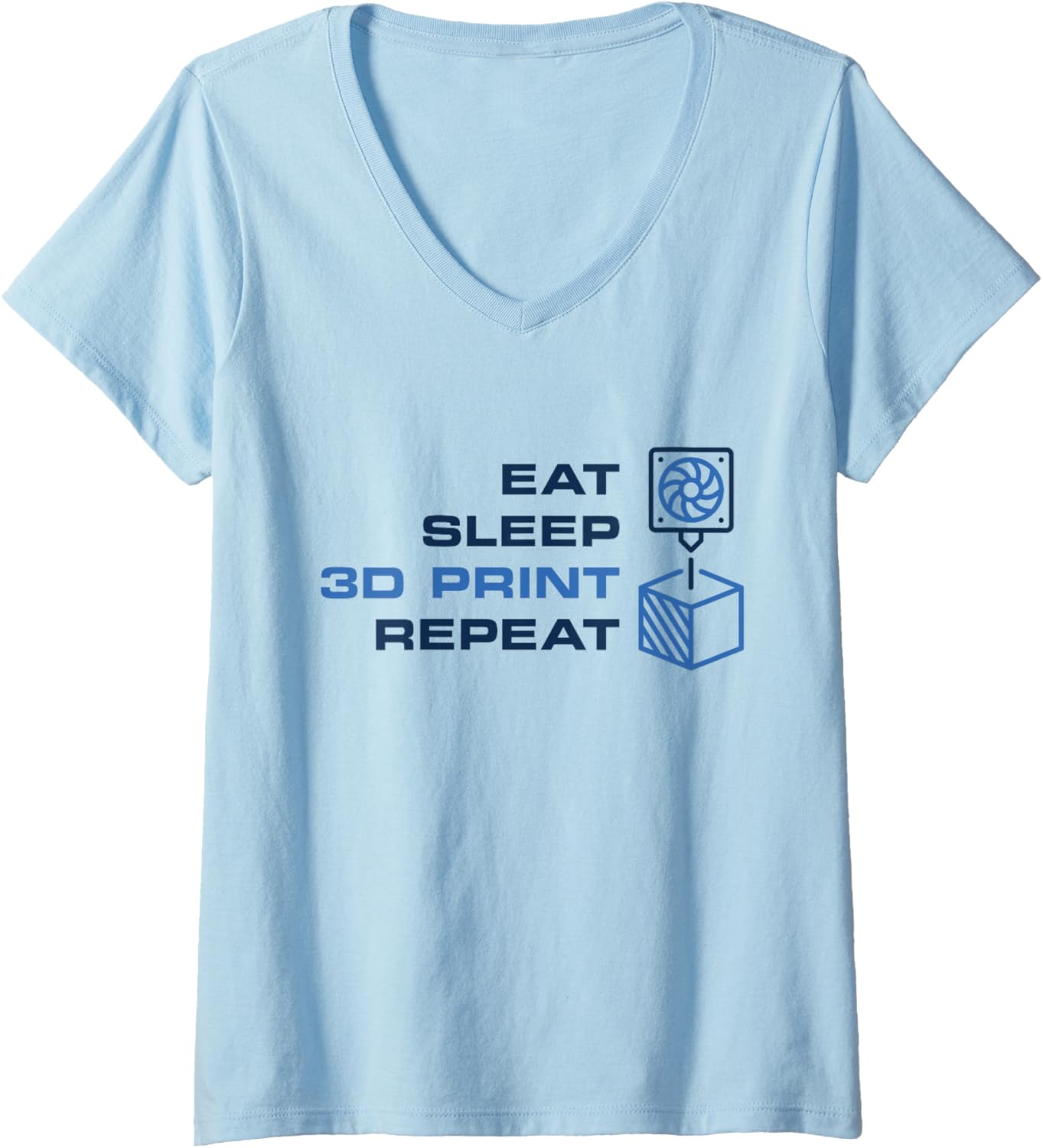 Eat Sleep 3D Print Repeat 3D Printer Printing Fans V Neck