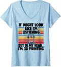 Womens It Might Look Like Im Listening Funny Men 3D Printing Love
