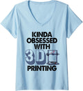 Womens Kinda Obsessed With 3D Printing Funny Women 3D Printing Love V