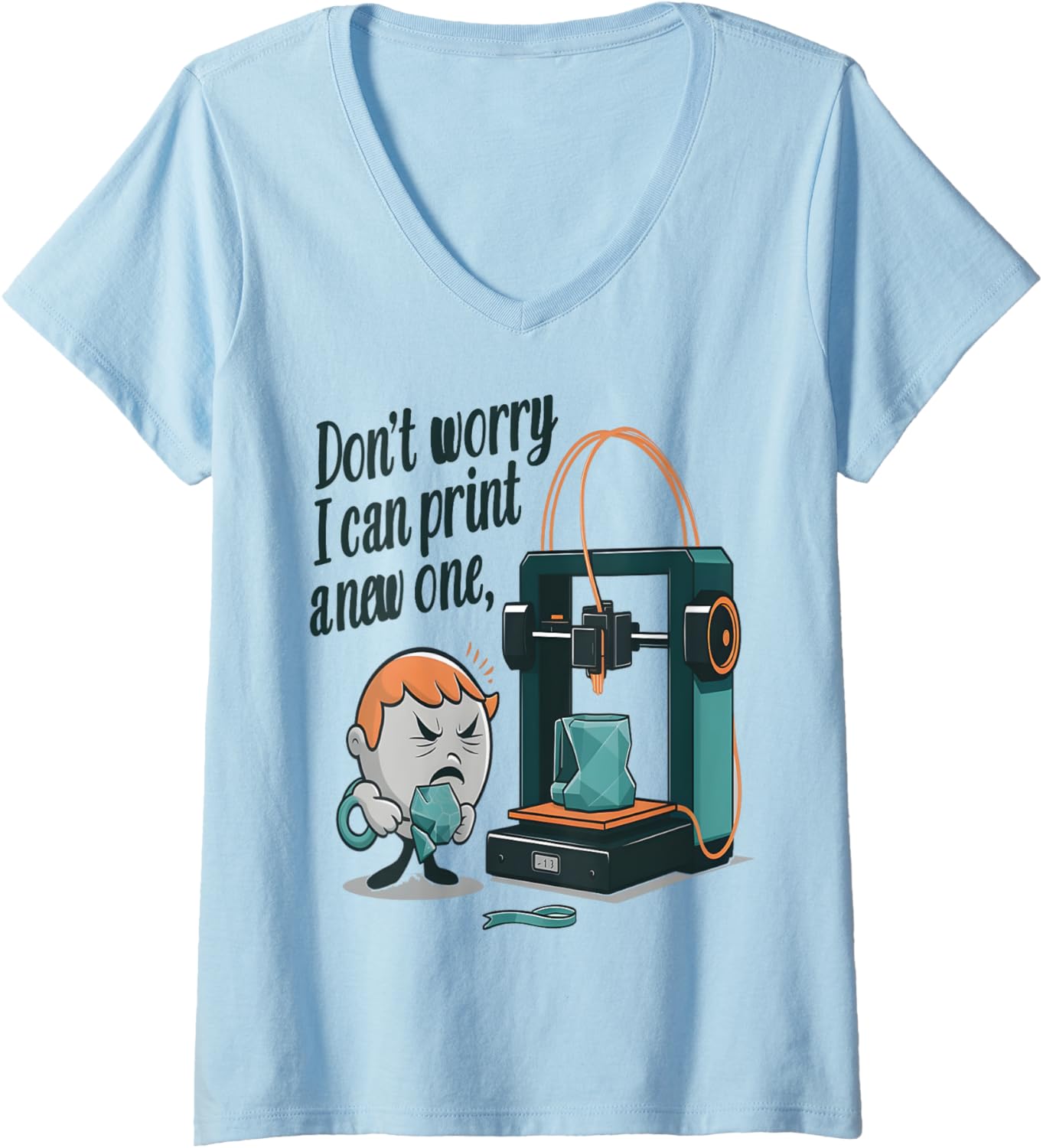 Womens Don U2019T Worry I Can Print A New One Funny 3D