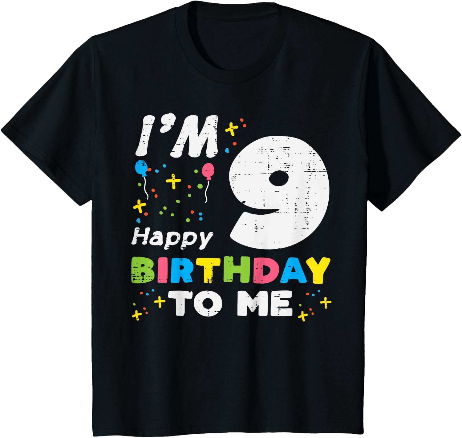 Kids I'm 9 Happy Birthday To Me 9th Nine Year Old Birthday Girls Boys Design 98