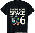 Kids 6th Birthday Astronaut Give Me Space 6 Year Old Birthday Boys Design 290