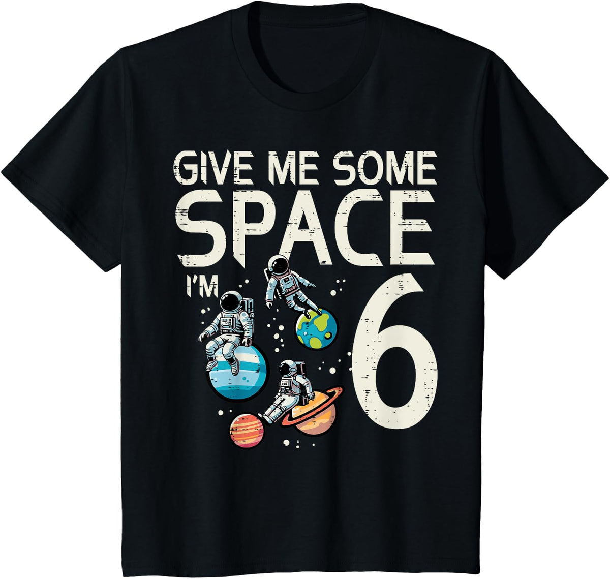 Kids 6th Birthday Astronaut Give Me Space 6 Year Old Birthday Boys Design 221