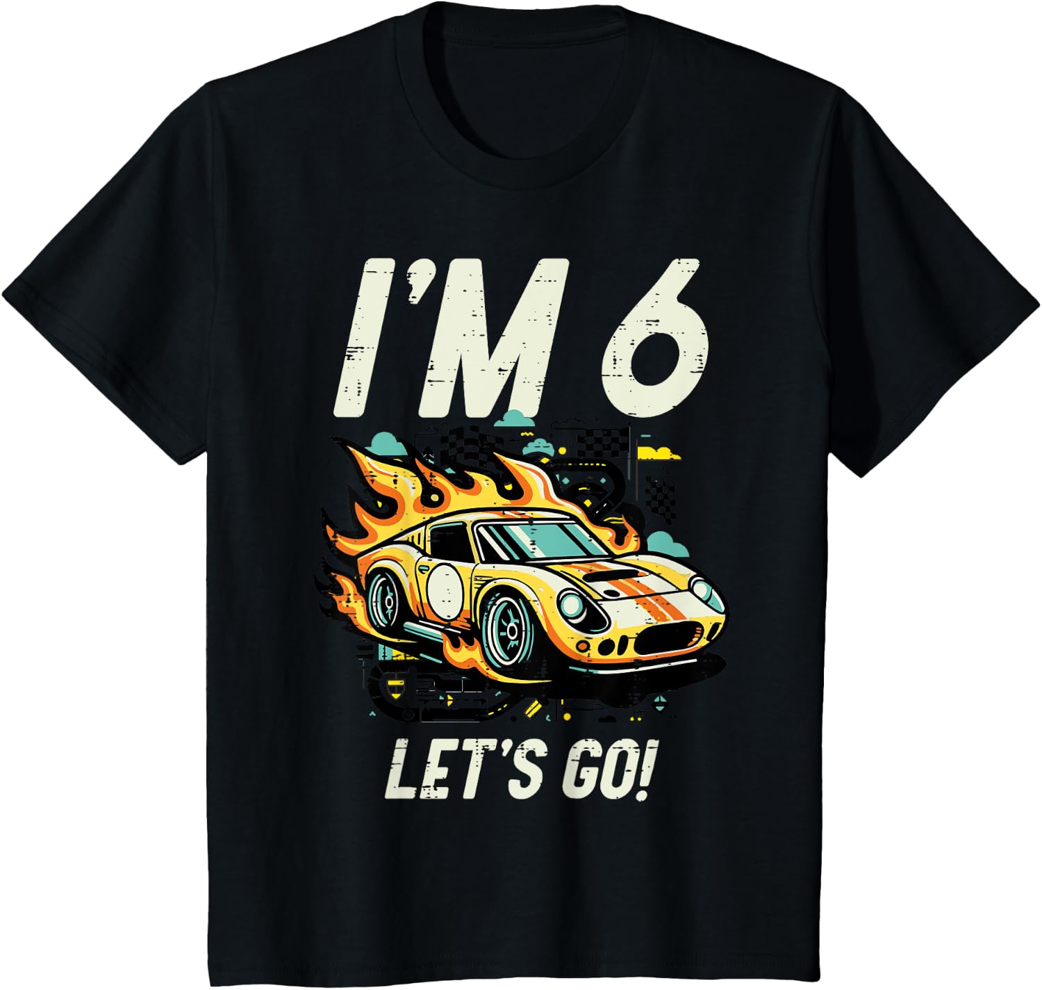 Kids 6th Birthday I'm 6 Lets Go Race Car Six Year Old Birthday Boys Design 10