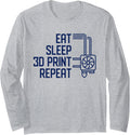 Eat Sleep 3D Print Repeat 3D Printer Printing Long Sleeve