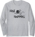 Knitting Crochet Yarn Knit Happens Long Sleeve