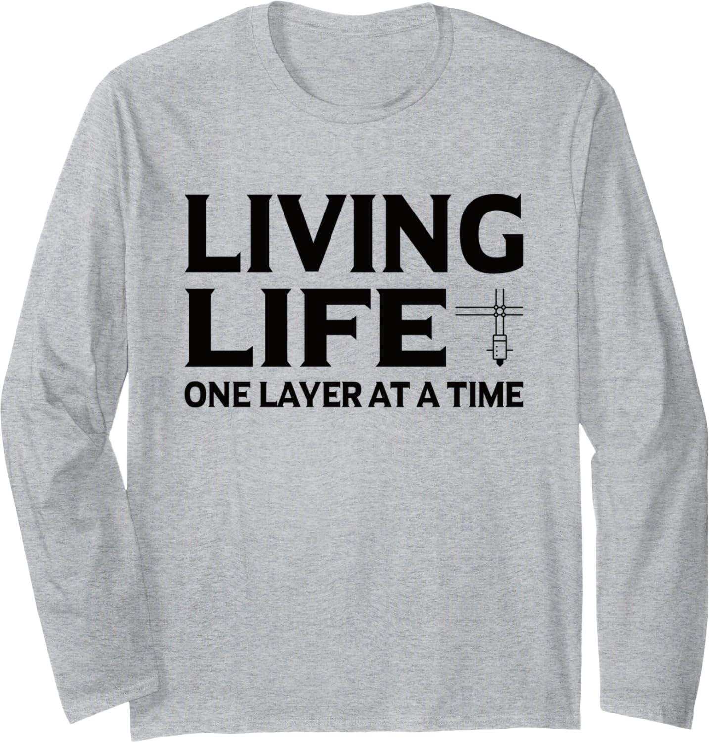 Living Life One Layer At A Time 3D Printing 3D Printer Long