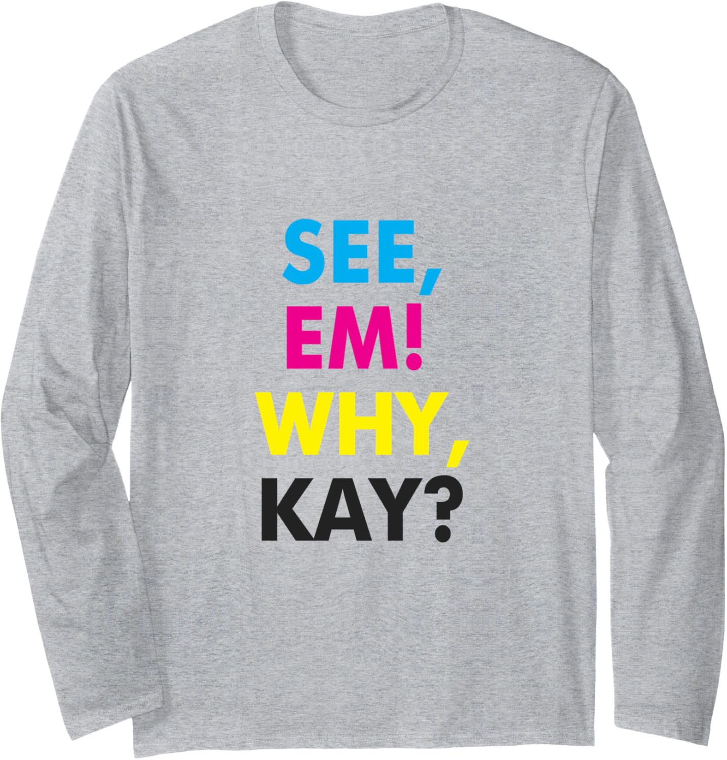 Quirky Cmyk Design With Words In Color Graphic Artists Long Sleeve