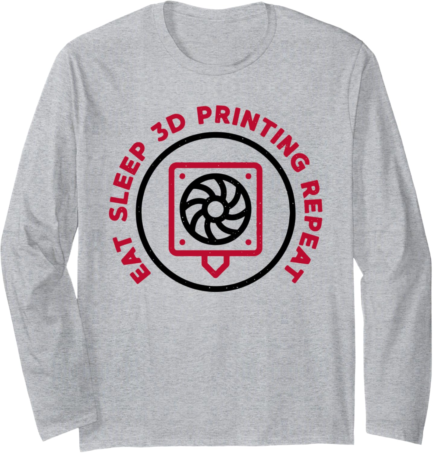 Eat Sleep 3D Printing Repeat 3D Printer Nerd Long Sleeve