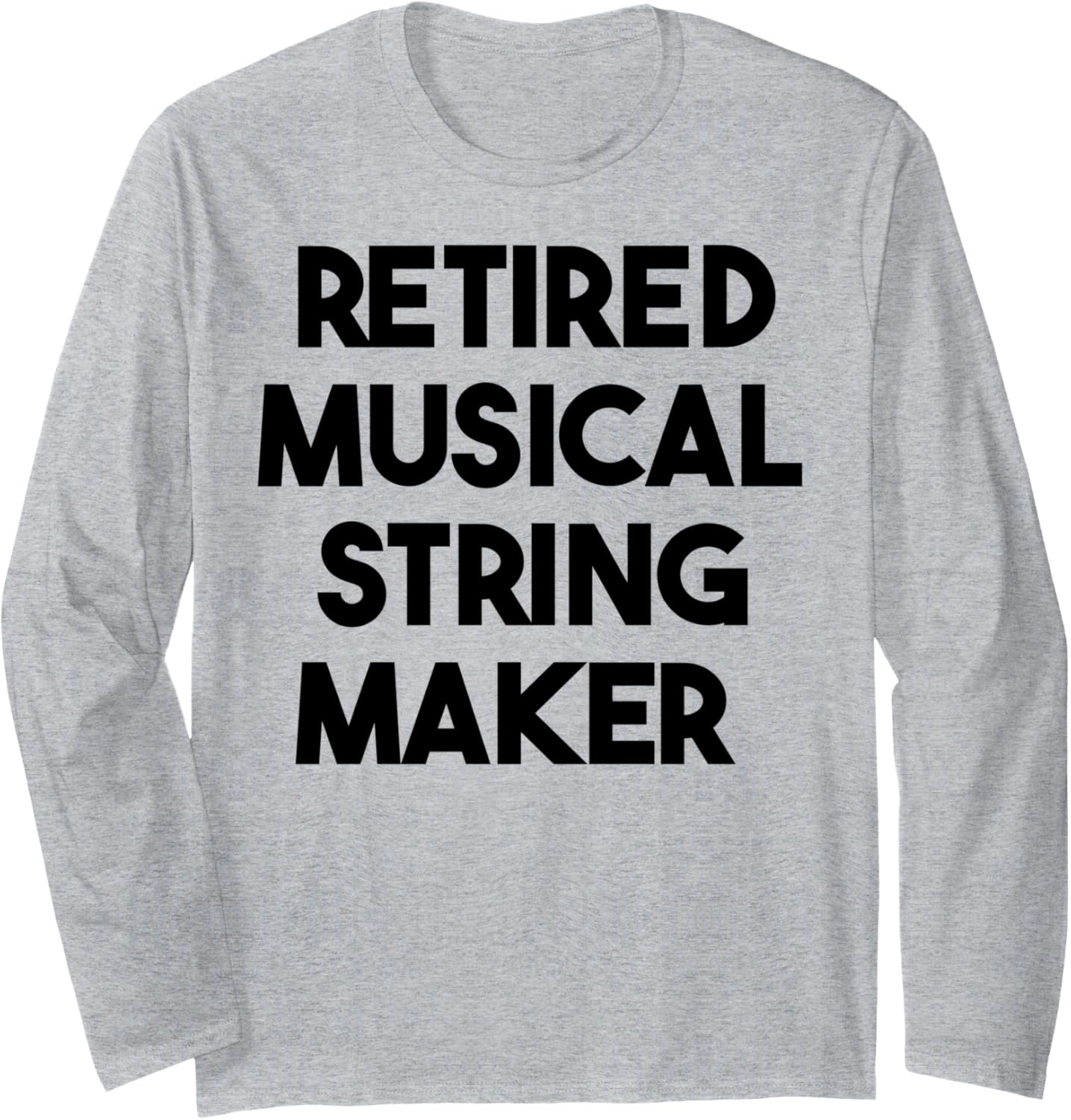 Retired Musical String Maker Long Sleeve