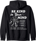 Be Kind To Your Mind Aesthetic Trend Words On Back Zip Hoodie