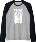 Print Like A Pro 3D Printing 3D Printer Raglan Baseball Tee