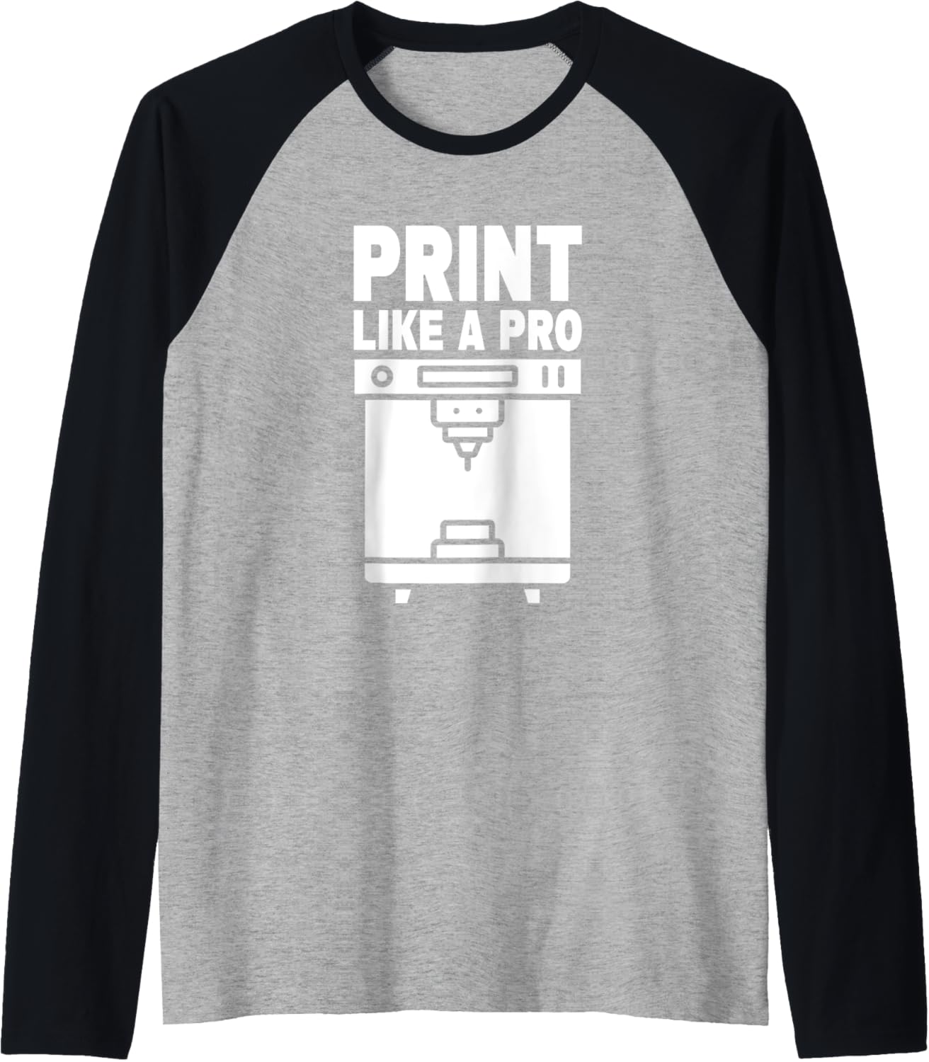 Print Like A Pro 3D Printing 3D Printer Raglan Baseball Tee