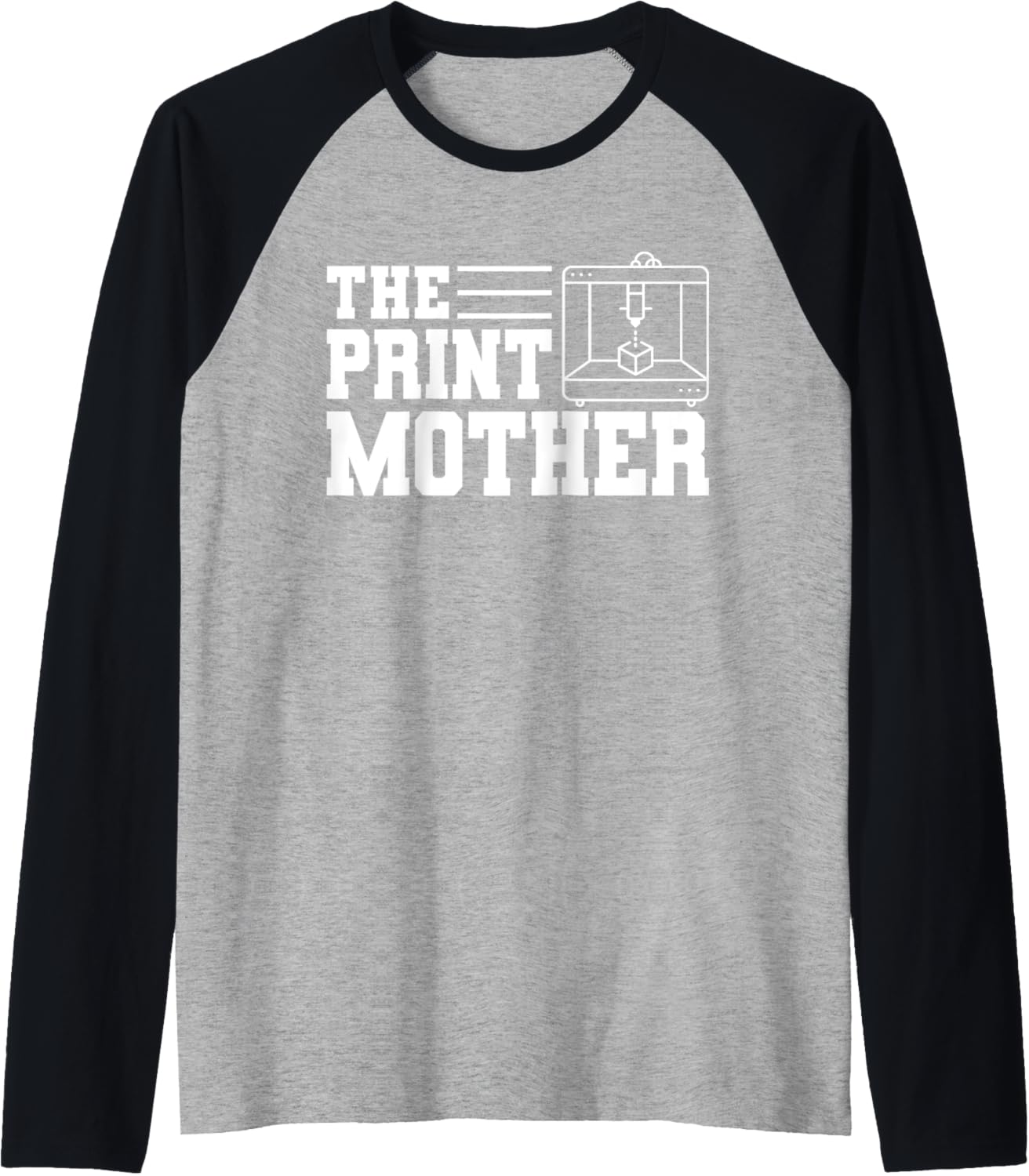 Print Mother Mothers Day Mom 3D Printing Printer Raglan Baseball Tee
