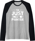 Printer Profession Im Just Printer Raglan Baseball Tee