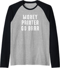 Money Printer Go Brr Meme Raglan Baseball Tee