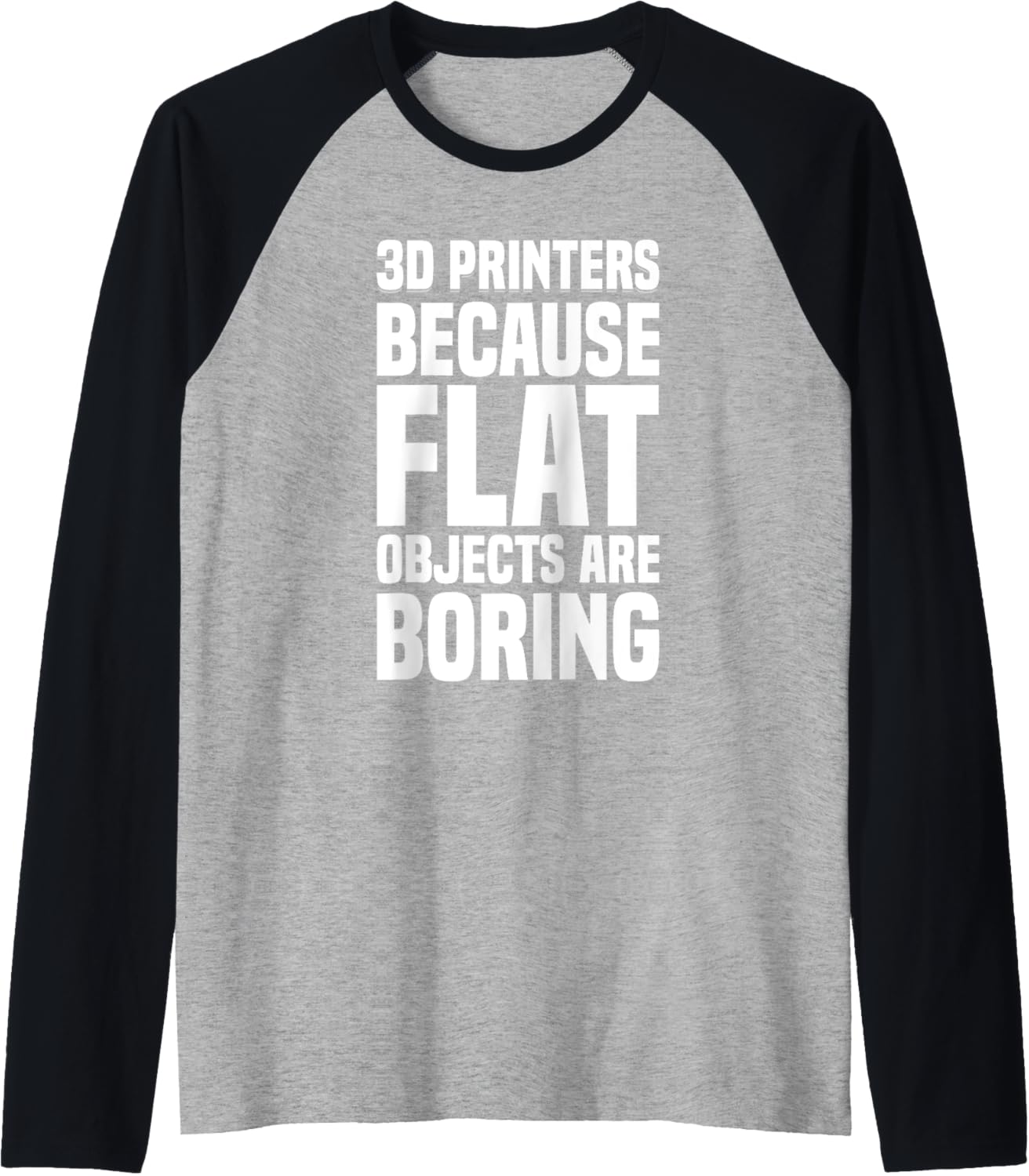 3D Im Printers Because Flat Objects Are Boring 3D Printer Raglan Baseball