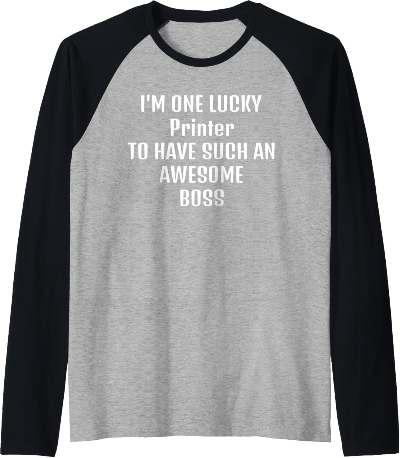 Printer Boss Funny Sarcastic Quote Saying That Person Wh Raglan Baseball Tee